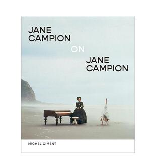 【预售】【国际历史电影节-电影史图书奖】简坎皮恩Jane Campion on Jane Campion英文影视Ciment精装进口原版书Abrams9781419767