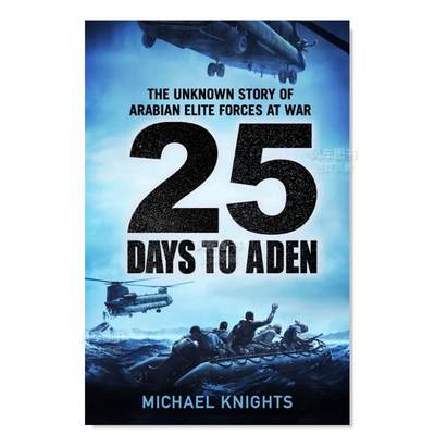 【预 售】亚丁25天：阿拉伯精英不为人知的故事 25 Days to Aden英文生活原版图书进口书籍Michael Knights