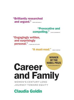 【现货】【2023诺贝尔经济学奖Claudia Goldin】职业与家庭 女性平等之路Career and Family英文社会科学Claudia Goldin简装Princ