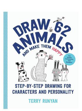 【现货】画62种动物让它们开心Draw 62 Animals 英文艺术艺术技法与入门赏析Terry Runyan平装Quarry进口原版书9781631599880