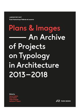 【预售】平面图与图像2013-2018 年建筑类型学项目档案Plans and Images英文建筑设计Martin Frohlich平装Park Books进口原版书97