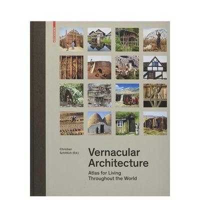 【现货】乡土建筑Vernacular Architecture英文建筑设计风格与材料构造Christian SchittichBirkhauser进口原版书9783035616316