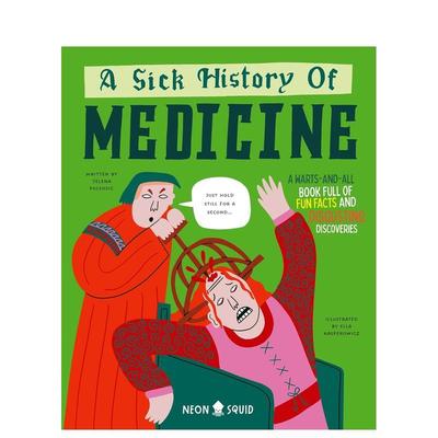 【现货】【古怪的历史】病态的医学史【Wacky Histories】A Sick History of Medicine英文青少年读物9-12岁精装Jelena Poleksic