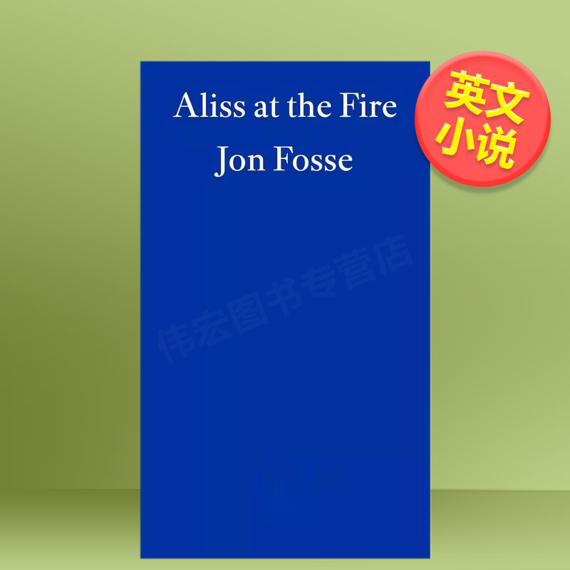 【预售】【2023诺贝尔文学奖Jon Fosse】火边的艾丽丝（新版）英文文学小说进口原版外版书平装Aliss at the Fire Jon Fosse Fit