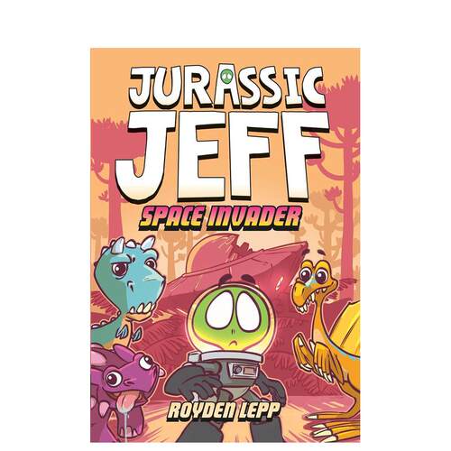 【预售】侏罗纪杰夫1 太空入侵者 精装 Jurassic Jeff  Space Invader英文儿童漫画Royden Lepp精装9-12岁Random House Worlds978