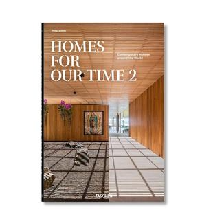 Jodidio精装 书 家世界现代住宅 Our Time英文建筑设计建筑风格 for 我们时代 卷2Homes TASCHEN进口原版 与材料构造Philip 现货