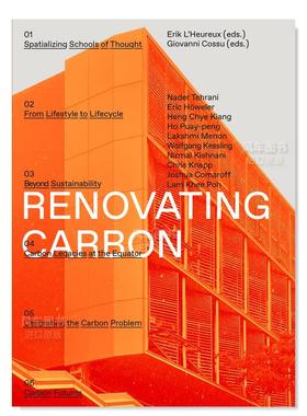 【预售】革新碳：重新想象碳的形态英文建筑风格与材料构造设计简装进口原版外版书籍Renovating Carbon : Re-imagining the Carb