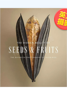 【现货】种子和果实的隐藏之美 植物静物摄像集 The Hidden Beauty of Seeds & Fruits Levon Biss作品集 英文原版进口