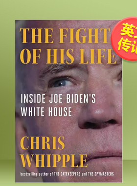 【预售】一生的奋斗：约瑟夫·拜登的白宫内幕英文文学传记进口原版外版书平装14岁以上The Fight of His Life: Inside Joe Bide