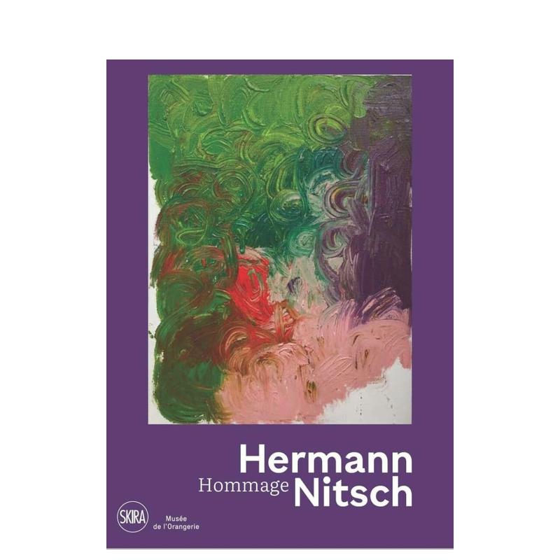 【预 售】赫尔曼·尼特西：致敬英文外国美术20世纪Hermann Nitsch著Hermann Nitsch: Hommage Editions Skira Paris进口原版图书 书籍/杂志/报纸 艺术类原版书 原图主图