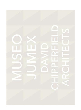 【预售】戴卫·奇普菲尔德建筑事务所：墨西哥城艺术博物馆Museo Jumex英文设计建筑师/工作室精装进口原版外版书籍David Chipper