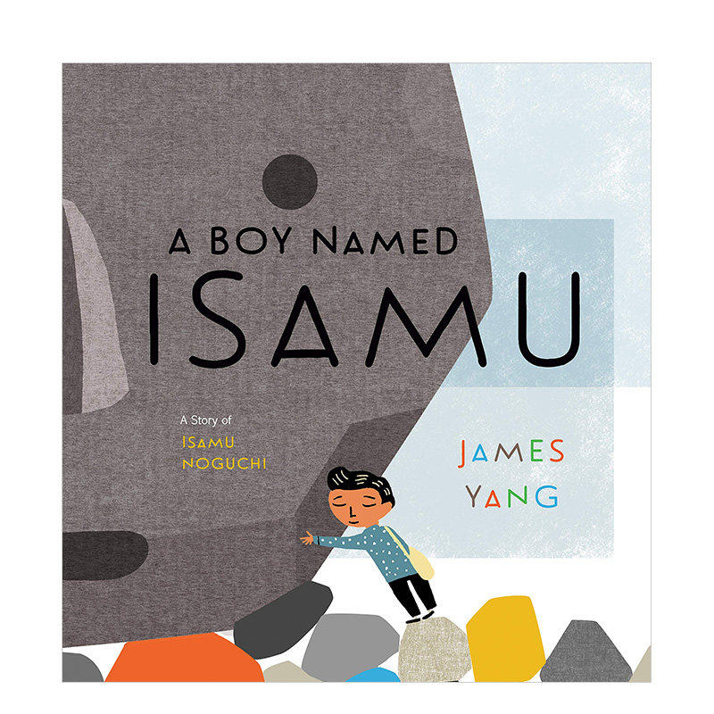 【预售】叫野口勇的男孩英文儿童艺术启蒙进口原版外版书精装A Boy Named IsamuJamesViking (US)