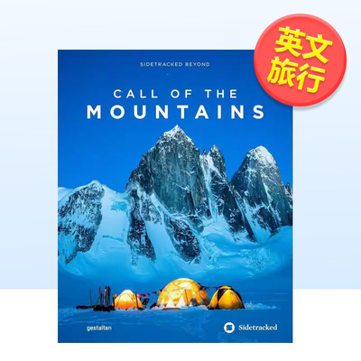 【现货】群山的呼唤超越极限Call of the Mountains英文旅行gestalten精装进口原版书Die Gestalten Verlag9783967041965