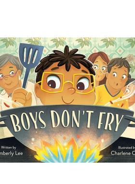 【预售】男孩子不宜油炸Boys Don't Fry英文儿童绘本节日庆典3-6岁精装Kimberly Lee; Charlene Chua进口原版书Farrar Straus and