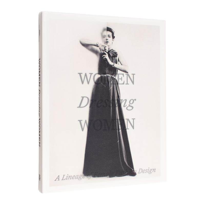 【现货】女性装扮女性女性时装设计的传承Women Dressing Women英文时尚风格与历史Mellissa Huber Metropolitan Museum of Art精