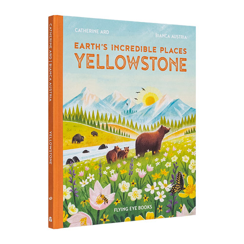 【现货】黄石公园英文儿童绘本动物生态环保进口原版书精装【Earth‘s Incredible Places】Yellowstone Catherine Ard著Flyi