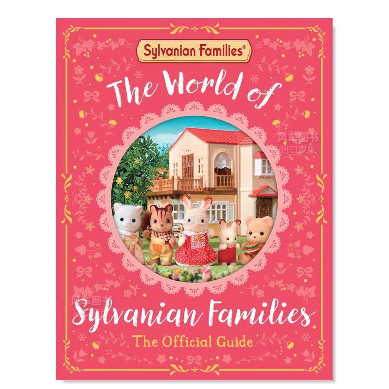 【预 售】The World of Sylvanian Families Official Guide: The Perfect Gift for Fans of the Best Selling Colle 书籍/杂志/报纸 原版其它 原图主图