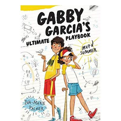 【现货】加比加西亚的剧本2 MVP夏天Gabby Garcia’s Ultimate Playbook 2英文儿童分阶阅读PalmerKatherine Tegen Books3-6岁进口