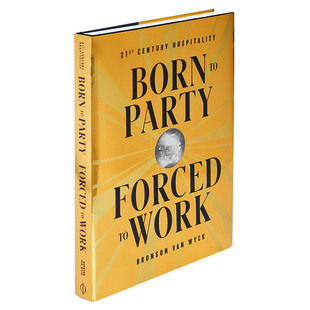 21st 21世纪 书Born 天生派对狂不得不营业 Forced Century Work Hospitality 售 Party 殷勤英文生活综合进口原版 预