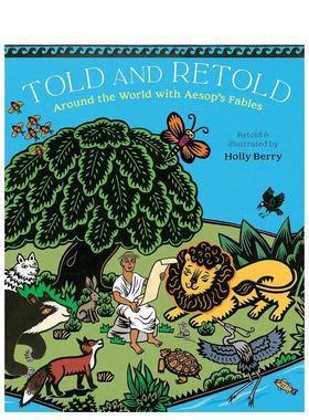 【现货】重述伊索寓言Told and Retold英文儿童绘本虚构类Holly Berry精装Philomel Books3-6岁进口原版书9780593351529