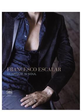 【现货】Francesco Escalar 灵魂魅力Francesco Escalar英文时尚服装设计Luigia Greco Escalar 精装Skira Editore进口原版书9788