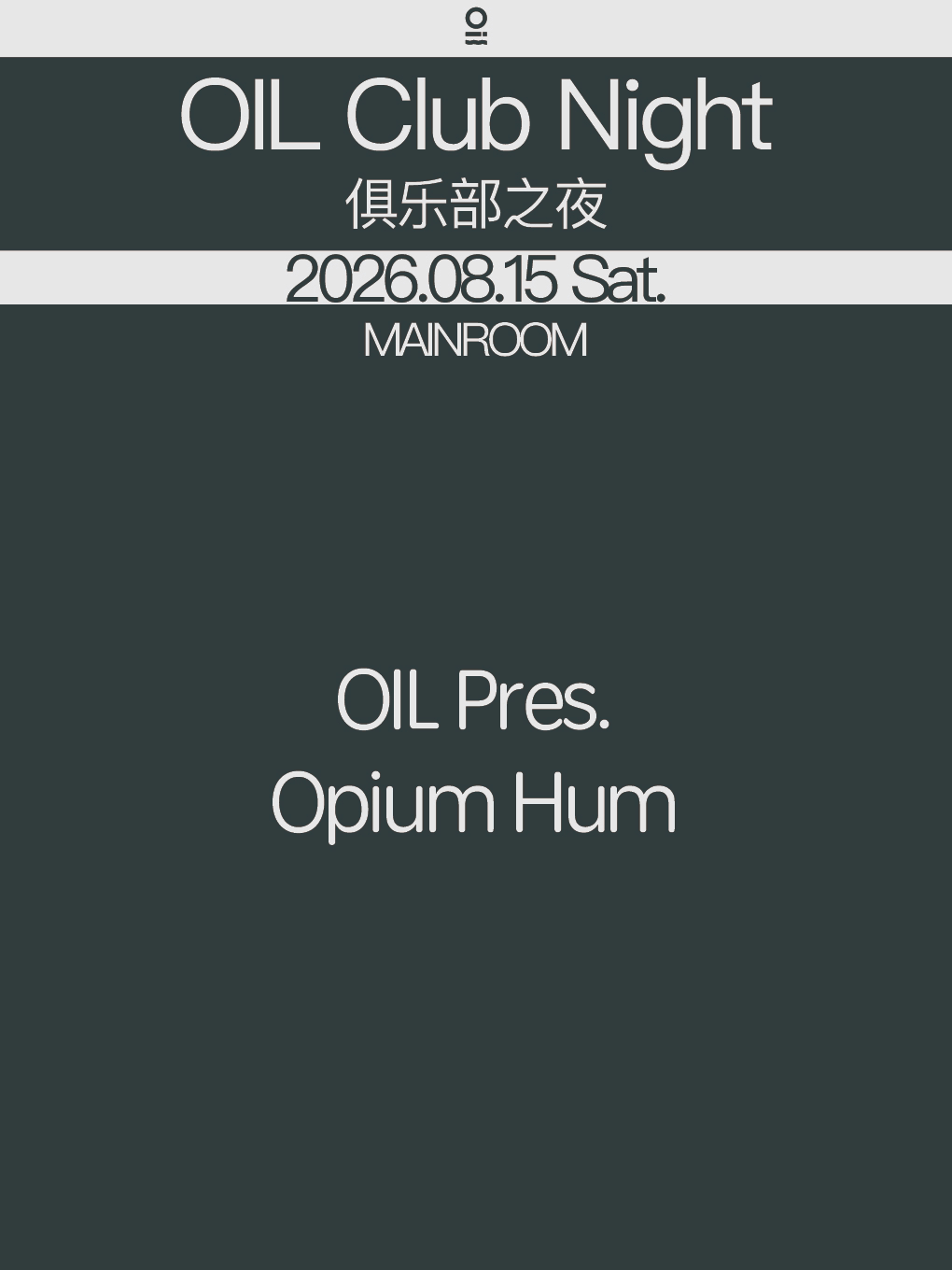 OIL Club Night@OIL Pres. Opium Hum