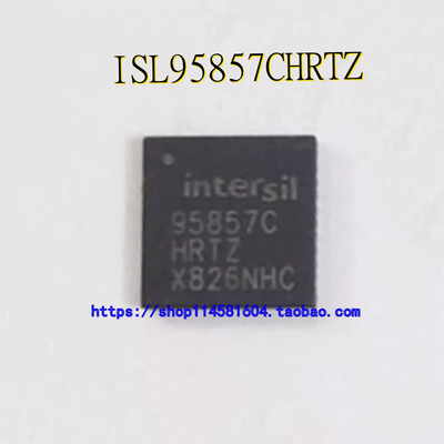 ISL95857CHRTZ 95857C QFN 全新原装现货直拍