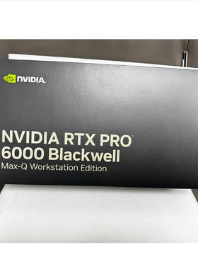 正品 英伟达NVIDIA RTX PRO 6000 MAX-Q  Blackwell 涡轮版本显卡