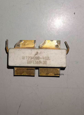 进口拆机原字 AFT23H200-4S2L 高频管 射频功率管 测好发货