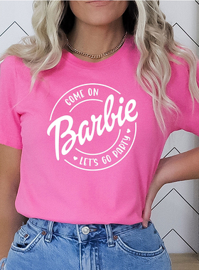 Barbie Women T  Shirt美式t恤let‘s go party纯棉短袖clothes