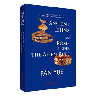 Comparative studies onchinese and western civilizations:ancient China and rome under thе alien Rule 历史书籍