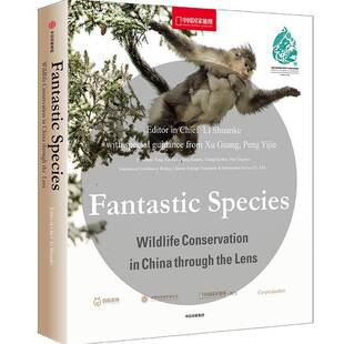Fantastic Species: Wildlife Conservation in China through the lens 农业、林业书籍