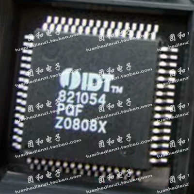 测试推荐原装IDT821054PQF芯片