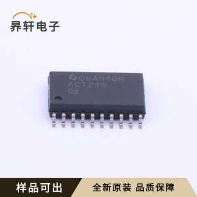 SN74ACT245DWR全新原装SOIC-20-300mi