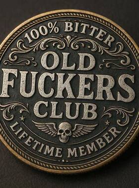 新品Old F*ckers Club老家伙俱乐部终身会员纪念币钥匙扣