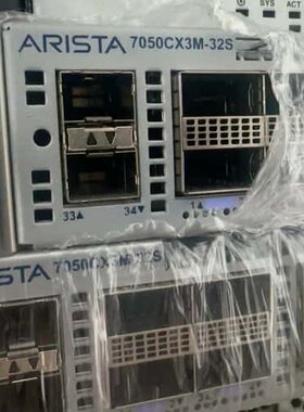 议价Arista 7050CX3M-32S，32端口100GbE可维修