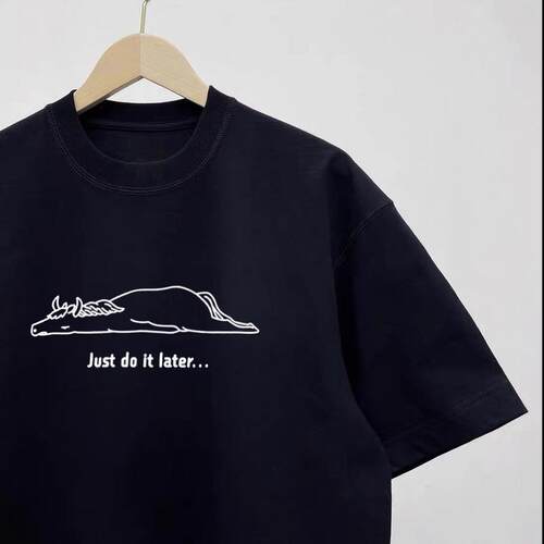 JUST DO IT LATER创意印花短袖T恤拖延症懒人搞笑宽松圆领半袖夏