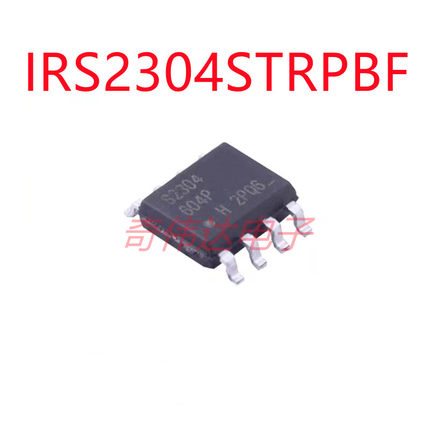 IRS2304STRPBF 丝印S2308 封装SOIC-8 IR门驱动器芯片IC 元器件IC