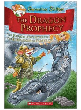 英文原版 GERONIMO STILTON AND THE KINGDOM OF FANTASY 4 THE DRAGON PROPHECY 老鼠记者与幻想王国4 龙的寓言