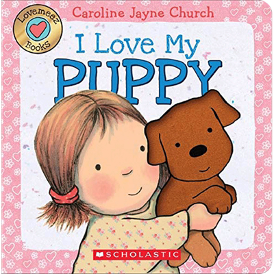 英文原版 我爱我的小狗 ILove My Puppy Loce Meez  触摸纸板书 Caroline Jayne Church
