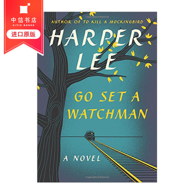 英文原版 设立守望者 Go Set a Watchman 哈珀 李 Harper Lee 普利策获奖作家 《杀死一只知更鸟》作者第二部长篇小说 虚构 文学