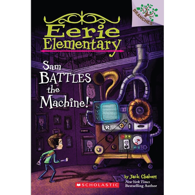 【英文原版 7-12岁】怪诞小学 6 Eerie Elementary 6 山姆对战机器人 Sam Battles the Machine学乐大树系列 Scholastic Branches