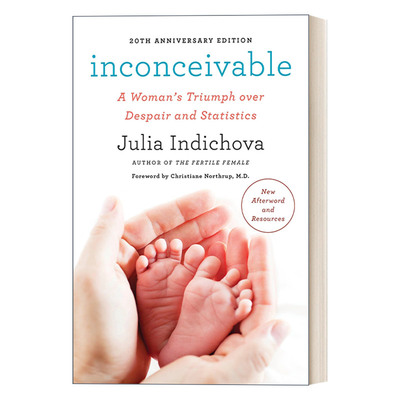 英文原版 Inconceivable 20th Anniversary Edition 不可思议 一个女人战胜绝望和统计数据 二十周年纪念版 Julia Indichova英文版