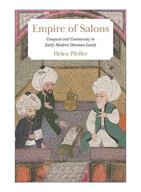 英文原版 Empire of Salons 沙龙帝国 近代奥斯曼帝国土地上的征服与归属感 历史 英文版 进口英语原版书籍