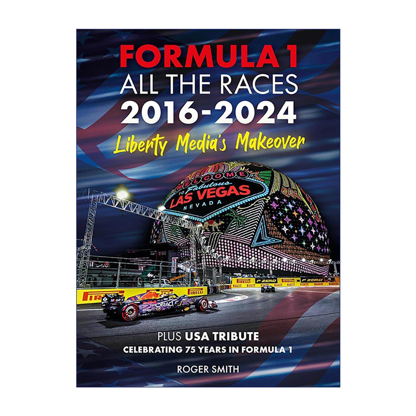 英文原版 Formula 1 All the Races 2016-2024: Liberty Media's Makeover 一级方程式赛车F1全赛事2016-2024 自由传媒时代变革