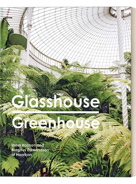 英文原版 Glasshouse Greenhouse 玻璃温室 知名玻璃温室的美及丰富的历史 精装 英文版 进口英语原版书籍