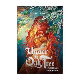 精装 Under Novel Volume Oak 英文版 Kim 橡树之下 进口英语原版 韩国奇幻小说 Tree Suji the 英文原版 书籍 卷一