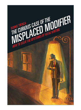英文原版 The Curious Case of the Misplaced Modifier 英文推敲和炼字 错位修饰语案例 Bonnie Trenga 英文版 进口英语原版书籍