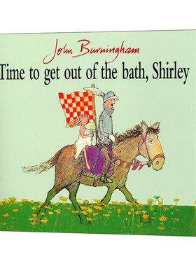 英文原版绘本 Time To Get Out Of The Bath shirley 雪莉的洗澡幻想 约翰·伯明翰绘本 英文版 进口英语原版书籍