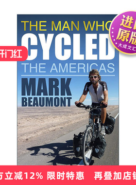 英文原版 The Man Who Cycled the Americas 骑自行车游美洲的男人 英国探险达人马克?博蒙特自传 英文版 进口英语原版书籍